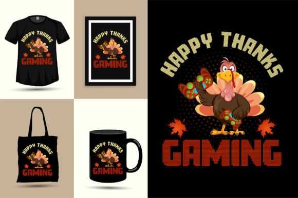 Happy Thanks Gaming: A Thanksgiving Design for T-Shirts