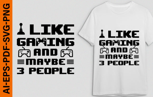 I LIKE GAMING Gaming T-shirt: A Strategic Asset for Modern Creators
